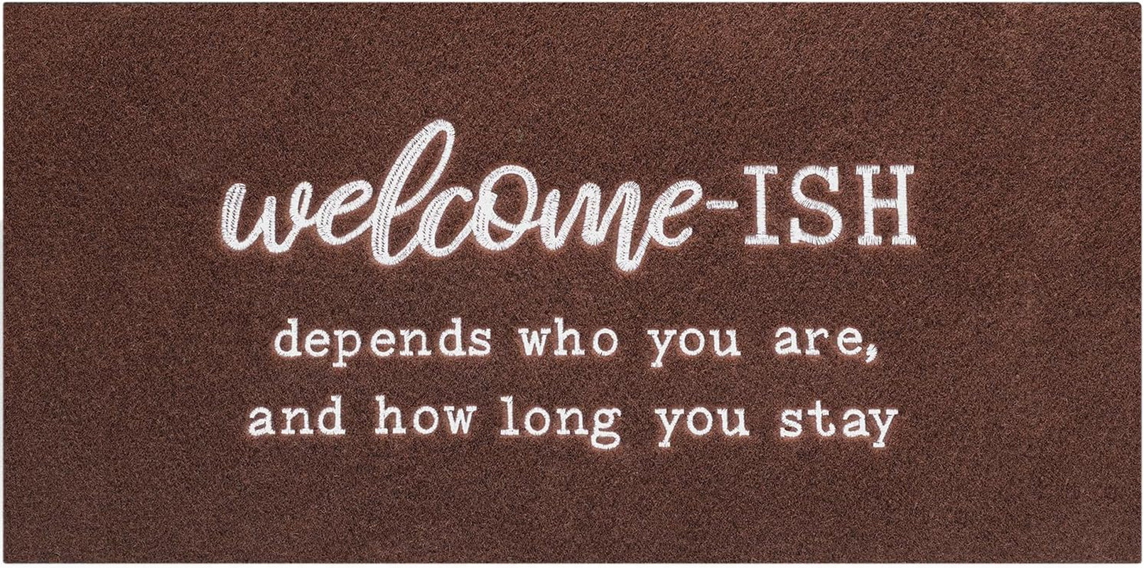 Welcome Mats for Front Door Gray Welcome Ish Depends Who You Are and How Long You Stay Doormat with Non Slip Rubber Doormat for Home Farmhouse Balcony Patio