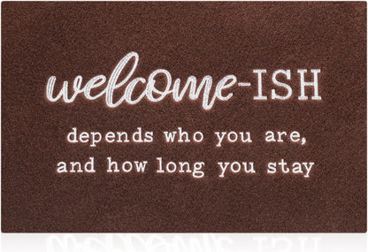 Welcome Mats for Front Door Gray Welcome Ish Depends Who You Are and How Long You Stay Doormat with Non Slip Rubber Doormat for Home Farmhouse Balcony Patio