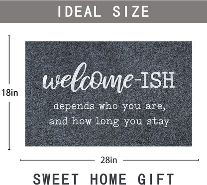 Welcome Mats for Front Door Gray Welcome Ish Depends Who You Are and How Long You Stay Doormat with Non Slip Rubber Doormat for Home Farmhouse Balcony Patio